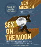 Sex on the Moon: The Amazing Story Behind the Most Audacious Heist in History cover art