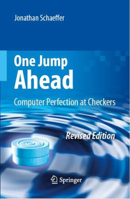 One Jump Ahead Computer Perfection at Checkers 2nd 2008 9780387765761 Front Cover