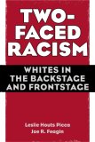 Two-Faced Racism Whites in the Backstage and Frontstage