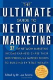 Ultimate Guide to Network Marketing 37 Top Network Marketing Income-Earners Share Their Most Preciously Guarded Secrets to Building Extreme Wealth 2005 9780471716761 Front Cover