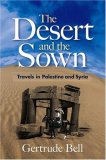 Desert and the Sown Travels in Palestine and Syria cover art