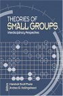 Theories of Small Groups Interdisciplinary Perspectives cover art