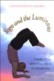 Yoga and the Luminous PataÃ±jali's Spiritual Path to Freedom cover art
