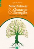 Mindfulness and Character Strengths A Practical Guide to Flourishing cover art