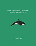 Open Resources for Community College Algebra (Part I)  9781088601761 Front Cover