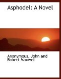 Asphodel : A Novel 2010 9781140378761 Front Cover