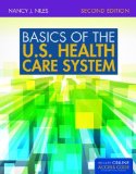 Basics of the U. S. Health Care System 2nd 9781284043761 Front Cover