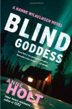 Blind Goddess Hanne Wilhelmsen Book One  9781451634761 Front Cover