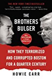 Brothers Bulger How They Terrorized and Corrupted Boston for a Quarter Century  9781455579761 Front Cover