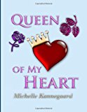 Queen of My Heart 2012 9781477573761 Front Cover