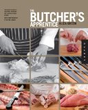 Butcher's Apprentice The Expert's Guide to Selecting, Preparing, and Cooking a World of Meat  9781592537761 Front Cover