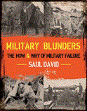 Military Blunders The How and Why of Military Failure 2012 9781620870761 Front Cover