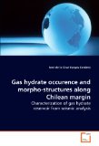 Gas Hydrate Occurrence and Morpho-Structures along Chilean Margin 2009 9783639168761 Front Cover