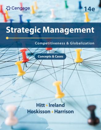 Strategic Management: Concepts and Cases Competitiveness and Globalization 14th 9780357716762 Front Cover