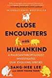 Close Encounters with Humankind A Paleoanthropologist Investigates Our Evolving Species  9780393356762 Front Cover