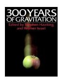 Three Hundred Years of Gravitation 1989 9780521379762 Front Cover