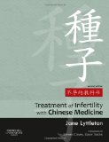 Treatment of Infertility with Chinese Medicine 