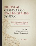 Bilingual Grammar of English-Spanish Syntax With Exercises and a Glossary of Grammatical Terms cover art