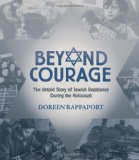 Beyond Courage The Untold Story of Jewish Resistance During the Holocaust 2012 9780763629762 Front Cover