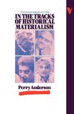 In the Tracks of Historical Materialism 1983 9780860917762 Front Cover