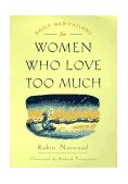 Daily Meditations for Women Who Love Too Much 1997 9780874778762 Front Cover