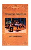 Tombstone Chronicles : Tough Folks, Wild Times  9780916179762 Front Cover