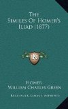 Similes of Homer's Iliad 2010 9781167213762 Front Cover