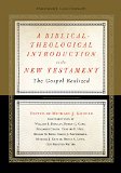 Biblical-Theological Introduction to the New Testament The Gospel Realized  9781433536762 Front Cover