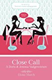Close Call: a Doris and Jemma Vadgeventure 2013 9781494249762 Front Cover