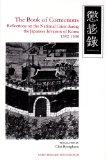 Book of Corrections : Reflections on the National Crisis During the Japanese Invasion of Korea, 1592-1598 cover art