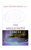 Millionth Circle How to Change Ourselves and the World: the Essential Guide to Women's Circles (Feminist Gift, from the Author of Goddesses in Everywoman) cover art