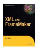 XML and FrameMaker 2004 9781590592762 Front Cover