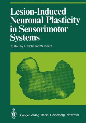 Lesion-Induced Neuronal Plasticity in Sensorimotor Systems 2011 9783642680762 Front Cover