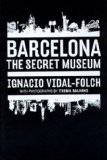 Barcelona: Secret Museum 2009 9788496954762 Front Cover