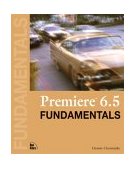 Premiere 6.5 Fundamentals 2003 9780130082763 Front Cover