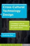 Cross-Cultural Technology Design Creating Culture-Sensitive Technology for Local Users cover art
