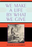 We Make a Life by What We Give 2008 9780253350763 Front Cover