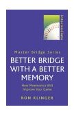 Better Bridge with a Better Memory 2nd 9780304364763 Front Cover