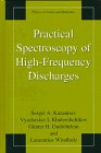 Practical Spectroscopy of High-Frequency Discharges 1998 9780306456763 Front Cover