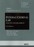 Federal Criminal Law and Its Enforcement - 2012 Supplement  cover art