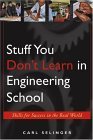 Stuff You Don&#39;t Learn in Engineering School Skills for Success in the Real World