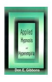Applied Hypnosis and Hyperempiria 2000 9780595124763 Front Cover