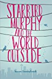 Starbird Murphy and the World Outside 2014 9780670012763 Front Cover
