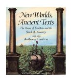 New Worlds, Ancient Texts The Power of Tradition and the Shock of Discovery cover art