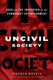 Uncivil Society 1989 and the Implosion of the Communist Establishment cover art