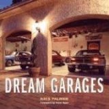 Dream Garages 2006 9780760326763 Front Cover