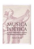 Musica Poetica Musical-Rhetorical Figures in German Baroque Music  9780803212763 Front Cover