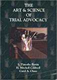 Art and Science of Trial Advocacy 2003 1st 9781583607763 Front Cover