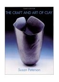 Craft and Art of Clay 4th 2003 9781585674763 Front Cover