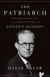 Patriarch The Remarkable Life and Turbulent Times of Joseph P. Kennedy  9781594203763 Front Cover